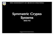 Symmetric Crypto Systems