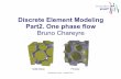 Discrete Element Modeling Part2. One phase flow
