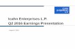 Icahn Enterprises L.P. Q2 2016 Earnings Presentation