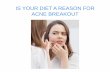 IS YOUR DIET A REASON FOR ACNE BREAKOUT?
