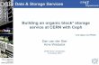 Building an organic block storage service at CERN with Ceph - Indico