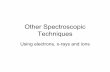 Other Spectroscopic Techniques