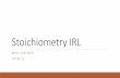 Stoichiometry IRL