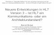 Neuere Entwicklungen in HL7 Version 3 – Ist HL7 ein ...