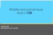 Modality and practical issues faced in CSR