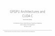 GPGPU Architectures and CUDA C