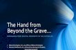 The Hand from Beyond the Grave - Office of the Dean of ...
