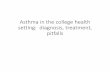Asthma in the college health setting: diagnosis, treatment ...