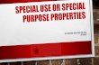Special use or special purpose properties