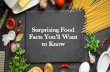 Surprising Food Facts You’ll Want to Know