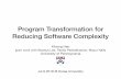 Program Transformation for Reducing Software Complexity