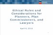 Ethical Rules and Considerations for Planners, Plan ...
