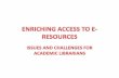 Introduction Academic Libraries & e-Resources Resource ...