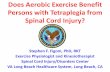 Does Aerobic Exercise Benefit Persons with Tetraplegia ...