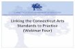 Linking the Connecticut Arts Standards to Practice ...
