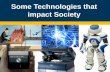 Some Technologies that impact Society - M.M. Pant