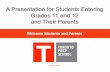 A Presentation for Students Entering Grades 11 and 12 and ...