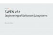 Engineering of Software Subsystems SWEN 262