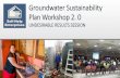 Groundwater Sustainability Plan Workshop 2. 0