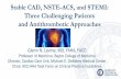 Stable CAD, NSTE-ACS, and STEMI: Three Challenging ...