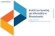 Health Care Spending and Affordability in Massachusetts