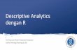 Descriptive Analytics dengan R