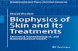 Bharat Bhushan Biophysics of Skin and Its Treatments