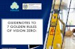 GUIDENOTES TO 7 GOLDEN RULES OF VISION ZERO