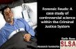Forensic Feuds: A case study of controversial science ...