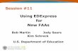 Session #11 Using EDExpress for New FAAs