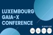 LUXEMBOURG GAIA -X CONFERENCE