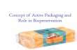 Concept of Active Packaging and Role in Biopreservation