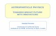 ASTROPARTICLE PHYSICS - Indico