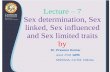 Lecture 7 Sex determination, Sex linked, Sex influenced ...