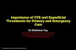 Importance of VTE and Superficial Thrombosis for Primary ...