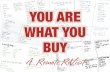 YOU ARE WHAT YOU BUY