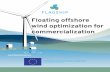 Floating offshore wind optimization for commercialization