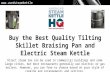 Buy the Best Quality Tilting Skillet Braising Pan and Electric Steam Kettle