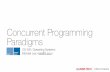 Concurrent Programming Paradigms - Illinois Institute of ...