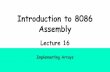 Assembly Lecture 16 Introduction to 8086 Implementing Arrays