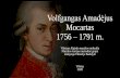 Volfgangas Amadėjus Mocartas 1756 – 1791 m.