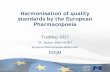 Harmonisation of quality standards by the European ...