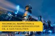 TECHNICAL INSPECTION & CERTIFICATION SERVICES FOR OIL ...