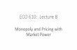 ECO 610: Lecture 7 - gattonweb.uky.edu