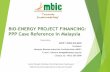 BIO-ENERGY PROJECT FINANCING: PPP Case Reference in …