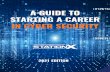 A GUIDE TO STARTING A CAREER IN CYBER SECURITY