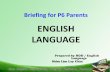 Briefing for P6 Parents ENGLISH LANGUAGE