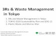 3RS & WASTE MANAGEMENT IN TOKYO