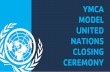 YMCA MODEL UNITED NATIONS CLOSING CEREMONY