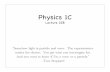 S10 Physics1C Lec22B - Physics Courses